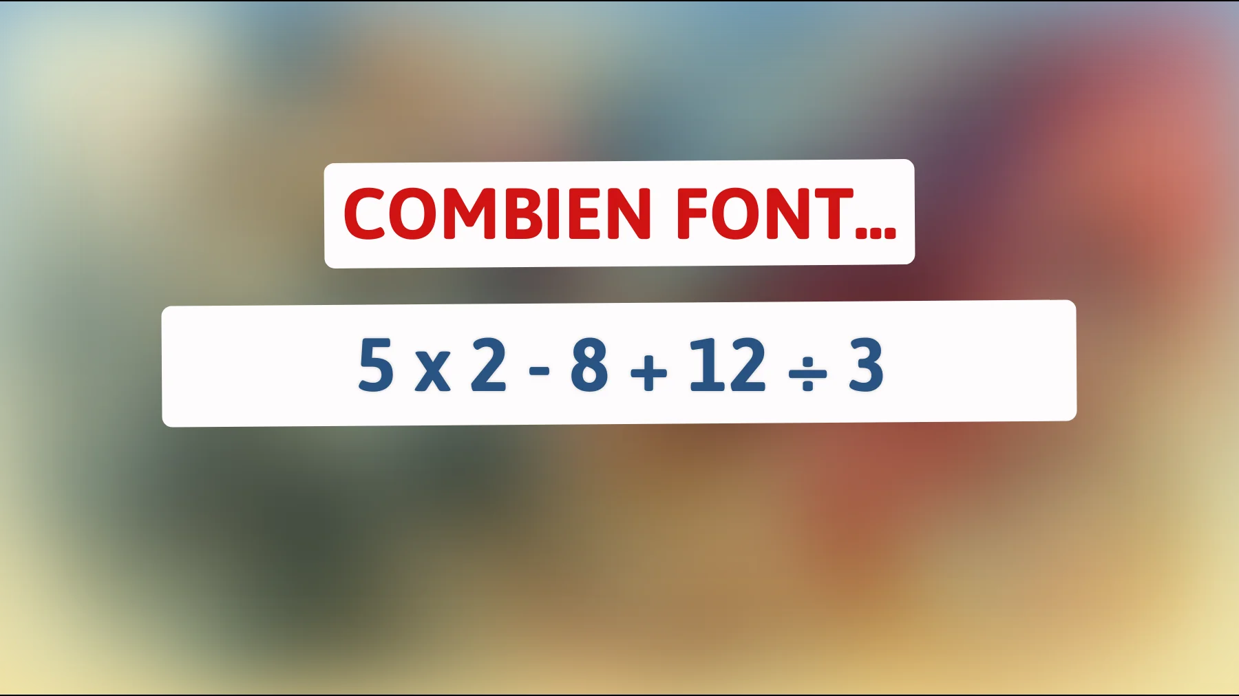 Défiez votre intelligence : Pouvez-vous résoudre cette énigme mathématique que 90% des gens se trompent ? Découvrez si vous faites partie des 10% !"